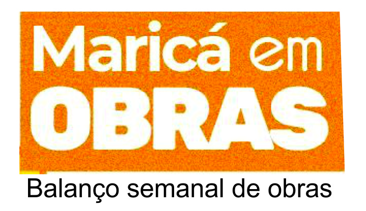 Maricá – Prefeito Fabiano Horta, divulga através da Secretaria de Comunicação(SECOM),  Balanço  semanal de obras executadas pela  SOMAR