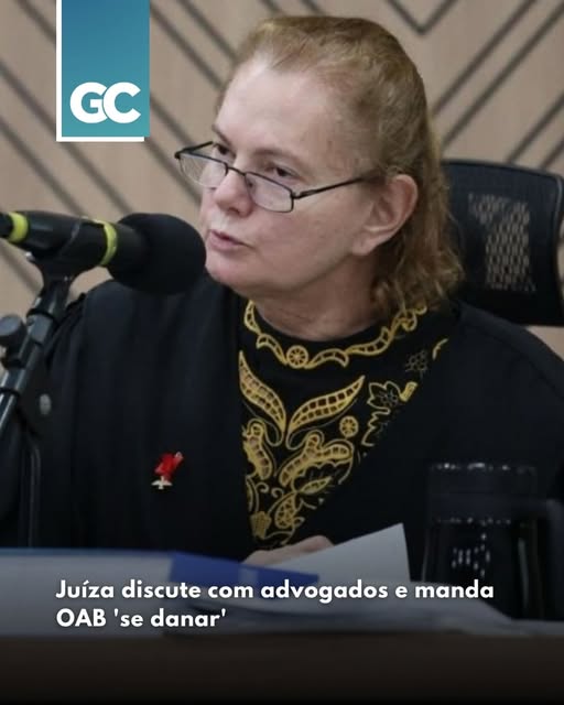 Magistrada mandou a Ordem dos Advogados do Brasil (OAB) “se danar”.